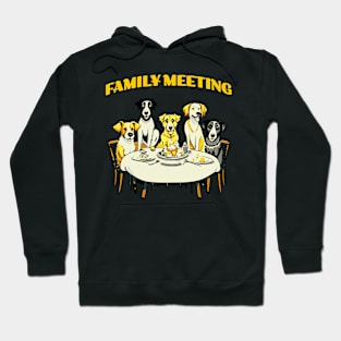 Funny Dogs Family Meeting Hoodie